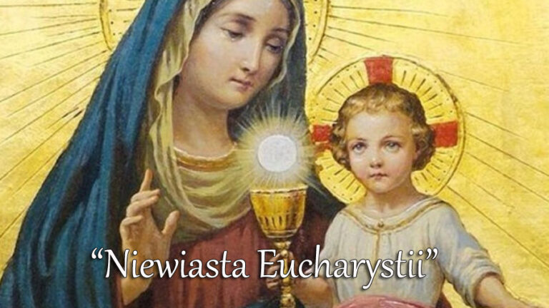 Cykl – W szkole modlitwy. Odc. 6. – W szkole Maryi, „Niewiasty Eucharystii”.