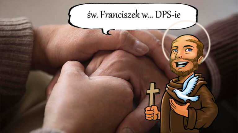 Święty Franciszek w… – Domu pomocy społecznej