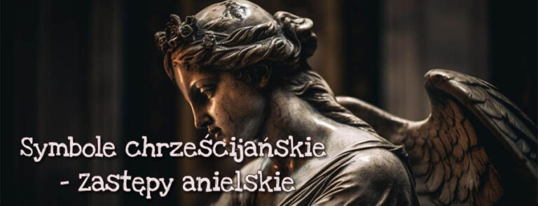 Symbole chrześcijańskie – Zastępy anielskie
