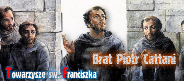Towarzysze św. Franciszka – Brat Piotr Cattani