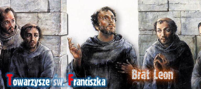 Towarzysze św. Franciszka – Brat Leon