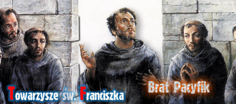 Towarzysze św. Franciszka – Brat Pacyfik