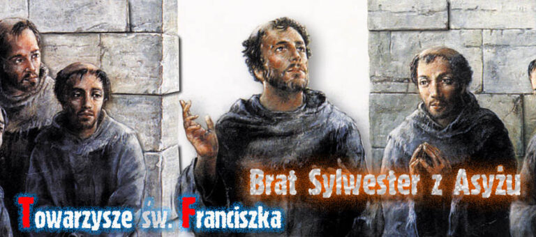 Towarzysze św. Franciszka – Brat Sylwester z Asyżu