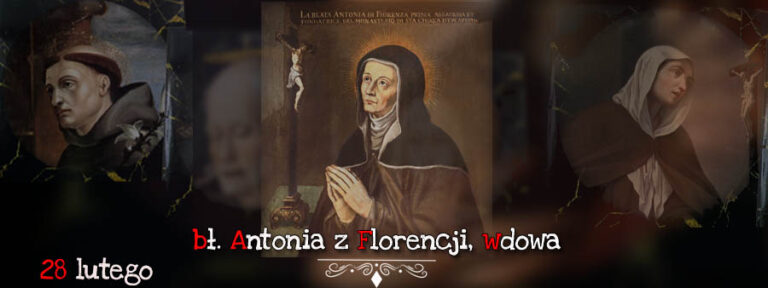 Święty na dziś – 28 lutego