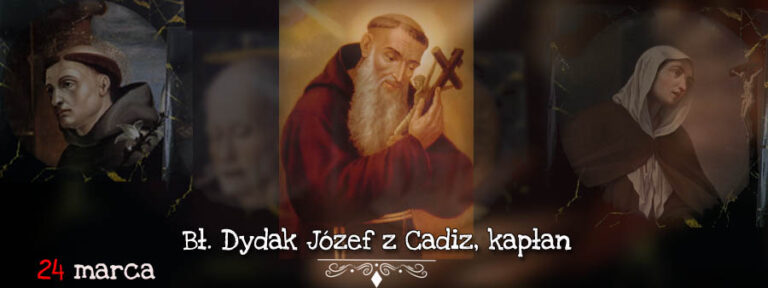 Święty na dziś – 24 marca