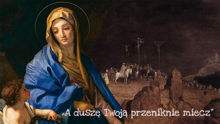 „A duszę Twoją przeniknie miecz”
