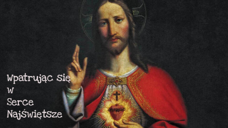 Wpatrując się w Serce Najświętsze