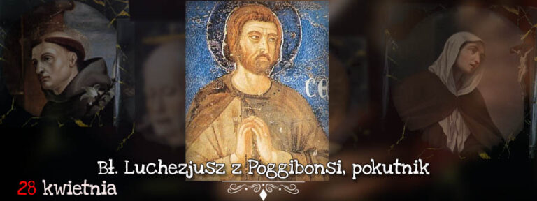 Święty na dziś – 28 kwietnia