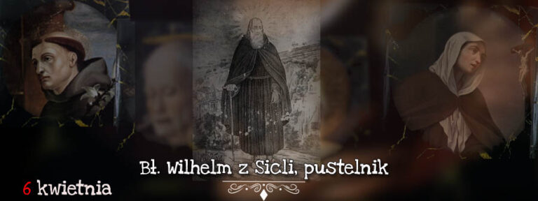 Święty na dziś – 6 kwietnia