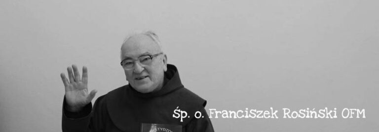 Zmarł o. Franciszek Rosiński OFM