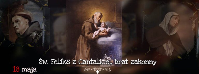 Święty na dziś – 18 maja