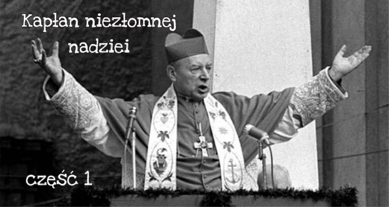 Kapłan niezłomnej nadziei – Stefan kardynał Wyszyński (część 1)