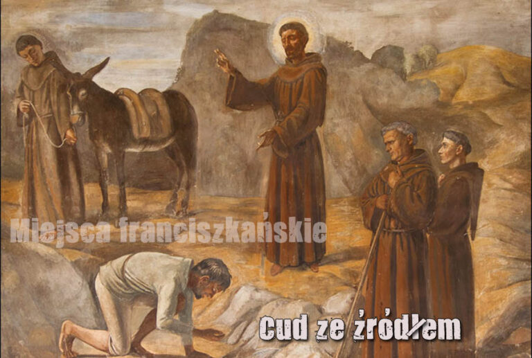 Miejsca franciszkańskie – Cud ze źródłem