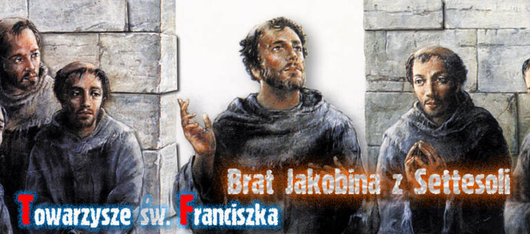Towarzysze św. Franciszka – Brat Jakobina z Settesoli
