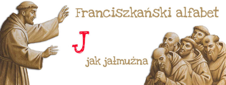 Franciszkański alfabet – J jak jałmużna