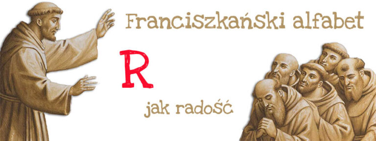 Franciszkański alfabet – R jak radość