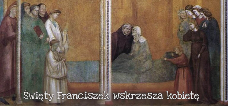 Święty Franciszek wskrzesza kobietę