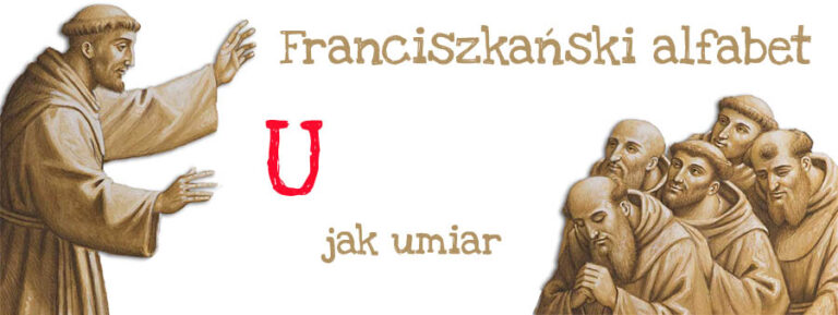 Franciszkański alfabet – U jak umiar